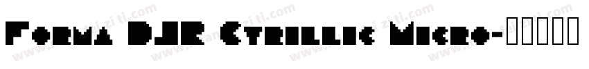 Forma DJR Cyrillic Micro字体转换